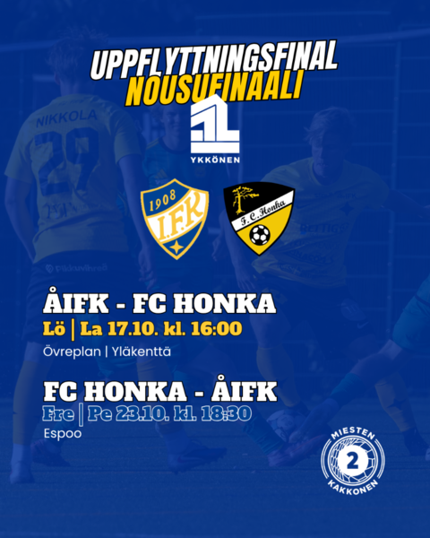 Nousufinaali Miesten Ykköseen / Uppflyttningsfinal till Herr Ettan
