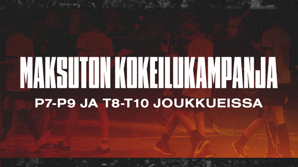 Maksuton kokeilukampanja: P7-P9/T8-T10!