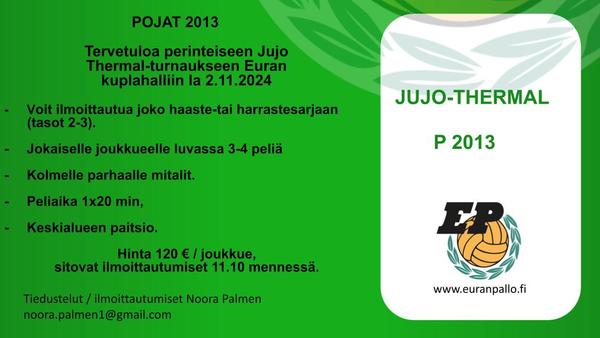 Pojat 2013 järjestävät perinteisen Jujo Thermal -turnauksen 2.11.24 !