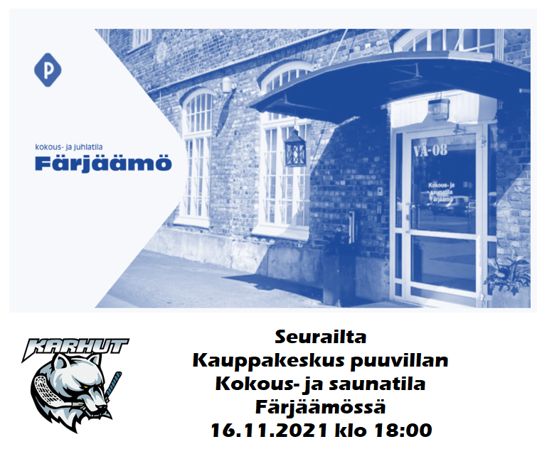 Seurailta  Kauppakeskus puuvillan Kokous- ja saunatila Färjäämössä  16.11.2021 klo 18:00
