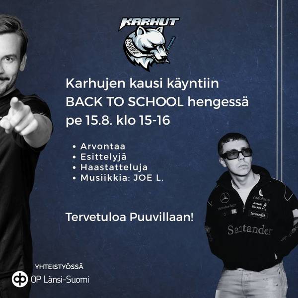 Karhujen kauden avaustapahtuma Back to School hengessä Puuvillassa pe 15.8!