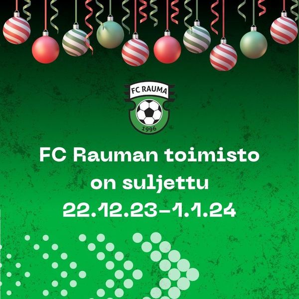 FC Rauman toimisto suljettu 22.12.23 - 1.1.24