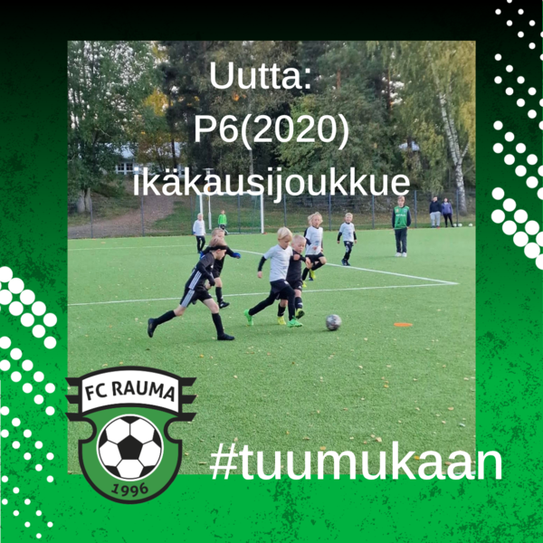 FC Rauma perustaa uuden P6-joukkueen (2020 syntyneet pojat)