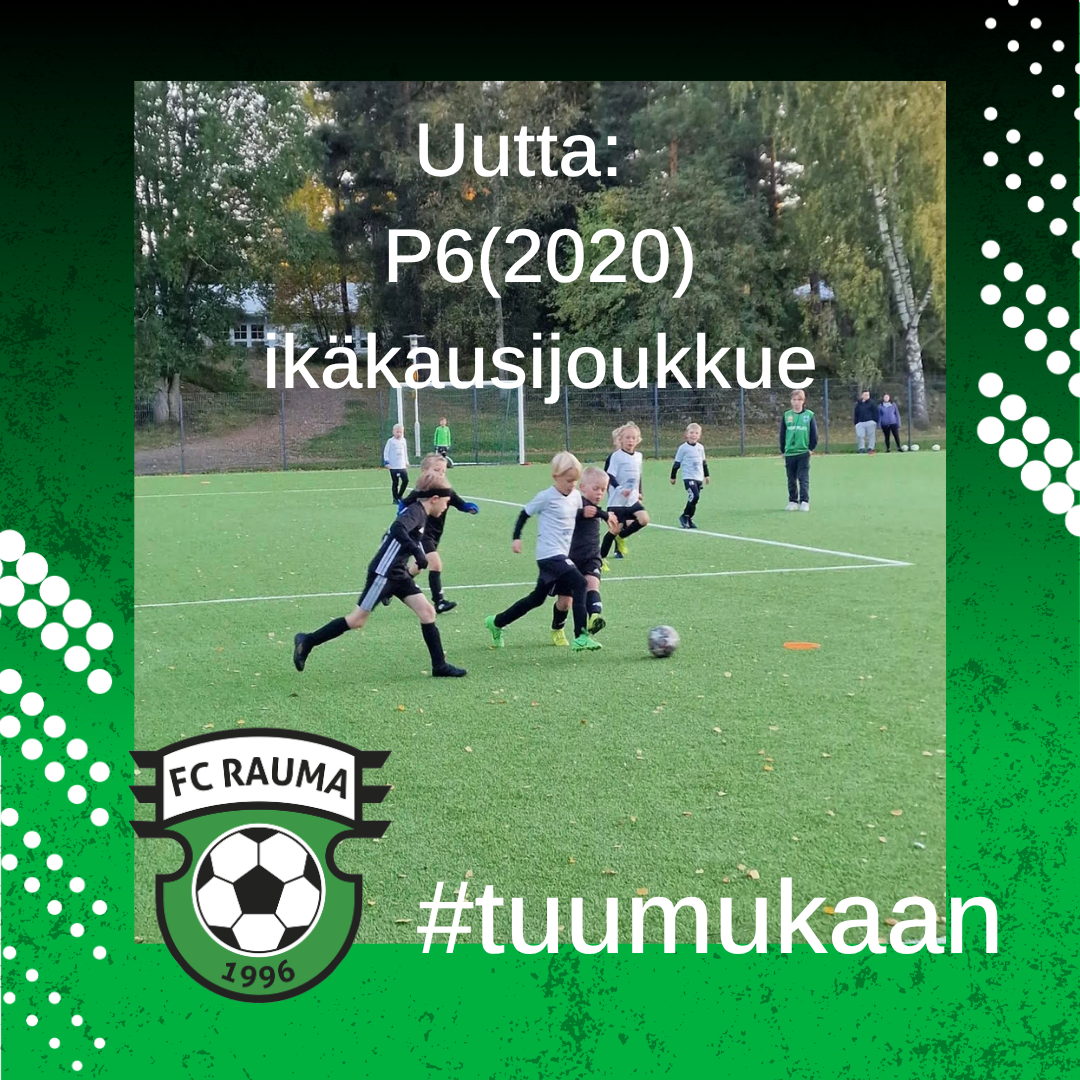 FC Rauma perustaa uuden P6-joukkueen (2020 syntyneet pojat)