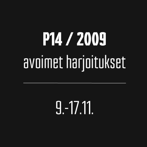 P14 / 2009 - avoimet harjoitukset 9.-18.11.