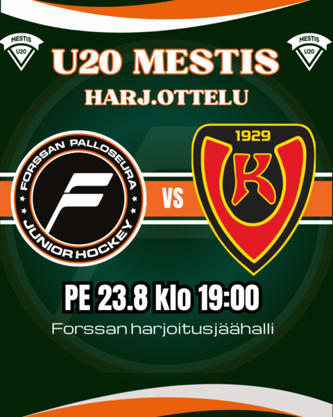 PE 23.8 klo 19:00 U20 Mestis harj.ott