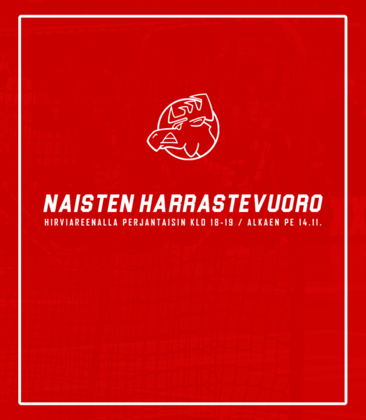 Naisten harrastevuoro perjantaisin Hirviareenalla klo 18-19! Vuorot alkavat 14.11.