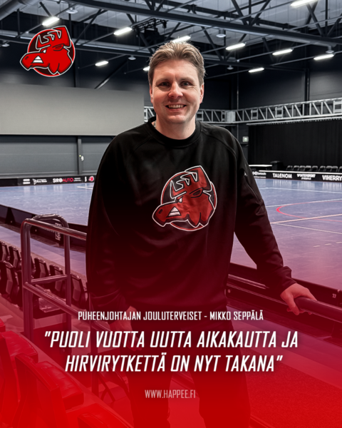 Puheenjohtajan jouluterveiset - "​Puoli vuotta uutta aikakautta ja Hirvirytkettä on nyt takana"