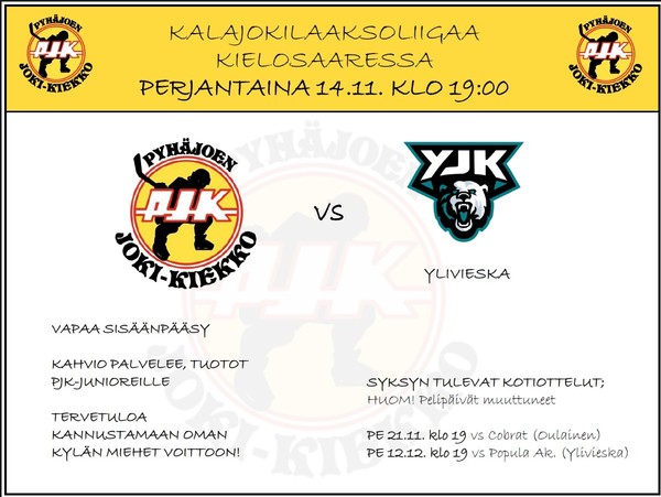 Kalajokilaakso Liiga: PJK - YJK (Ylivieska) Kielosaaressa 14.11.2025 klo 19.00