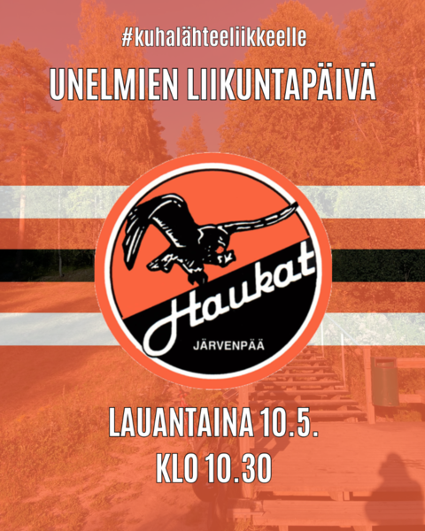 #kuhalähteeliikkeelle Unelmien liikuntapäivä 10.5.