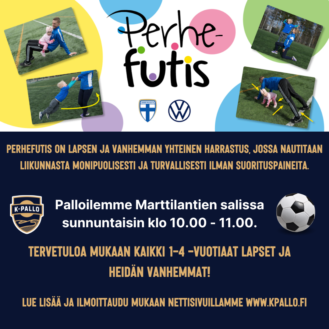 K-Pallon Perhefutis jatkuu Marttilantien salissa!