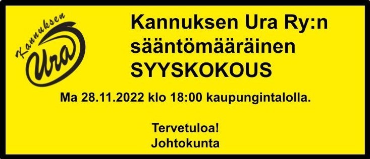 Kannuksen Uran sääntömääräinen syyskokous ma 28.11.2022 klo 18:00 kaupungintalon takkahuoneessa