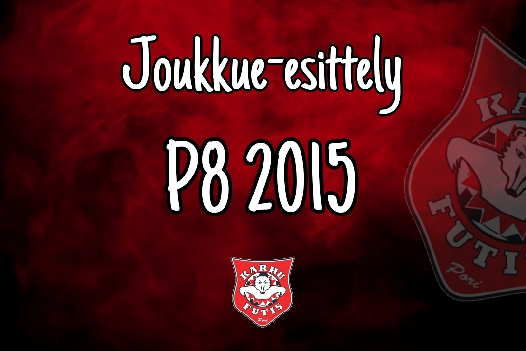 P8 2015 JOUKKUE-ESITTELY