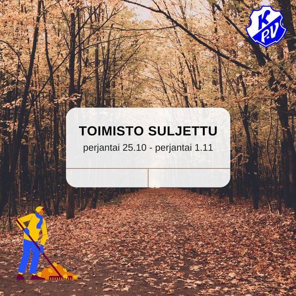 Toimisto suljettu 25.10 - 1.11