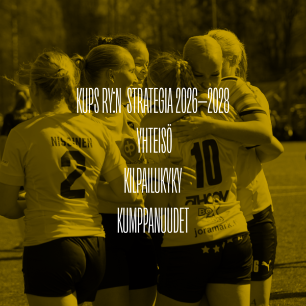 KuPS ry:n uusi strategia 2026–2028 on julkaistu –   Yhteisö, kilpailukyky ja kumppanuudet edellä