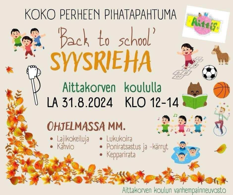 Koko perheen ”Back to school” –pihatapahtuma Aittakorven koululla 31.8.2024!