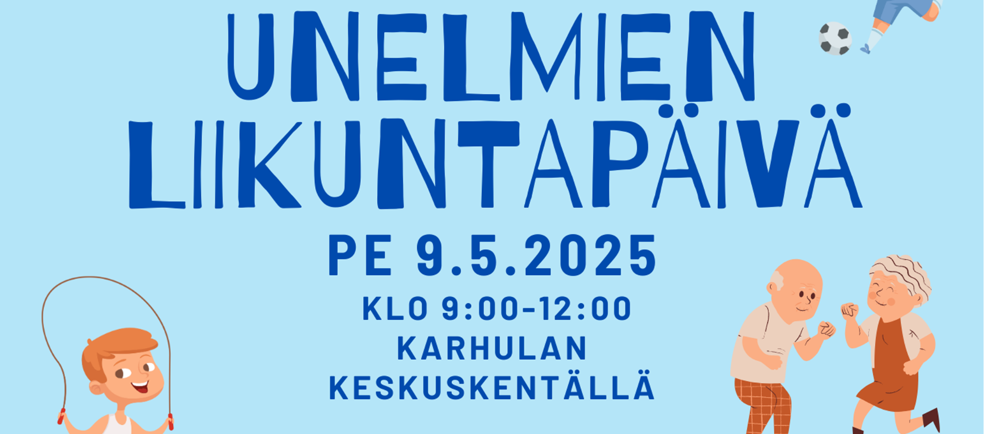 Unelmien liikuntapäivä-tapahtuma Karhulan keskuskentällä 9.5.2025!
