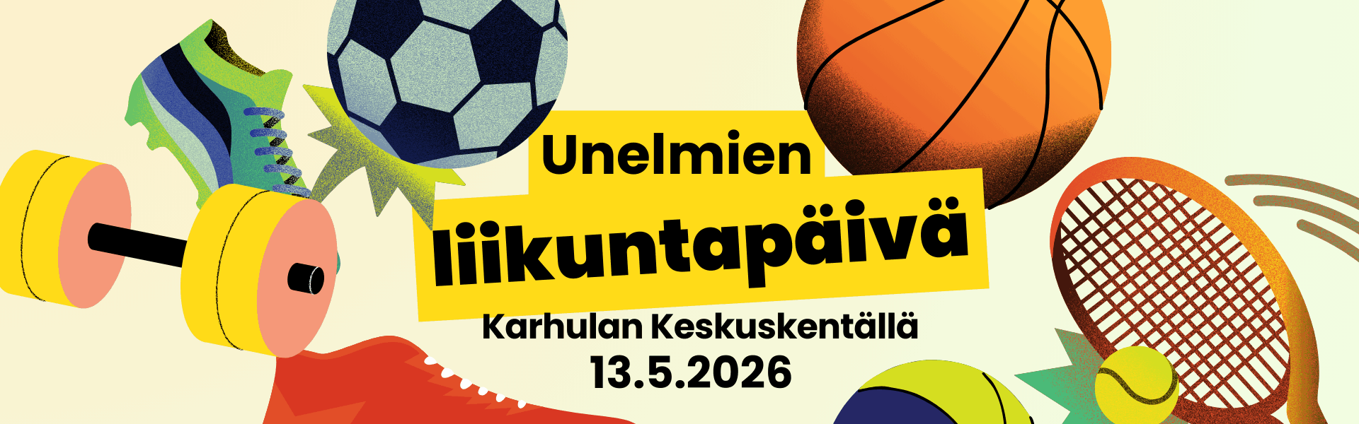 Unelmien liikuntapäivä-tapahtuma Karhulan keskuskentällä 13.5.2026!