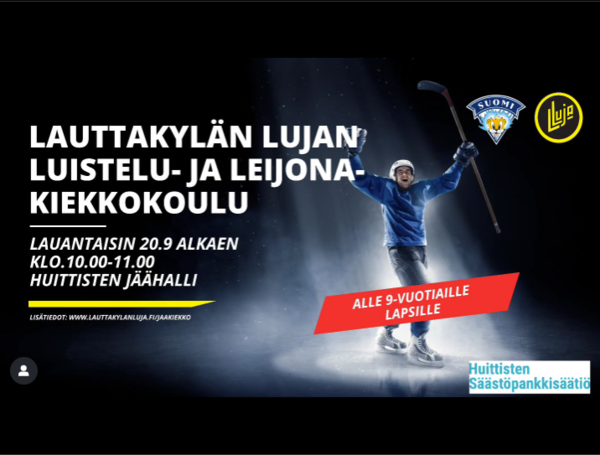 Lauttakylän Lujan luistelu- ja leijonakiekkokoulu LAUANTAISIN 20.9. alkaen klo 10.00-11.00