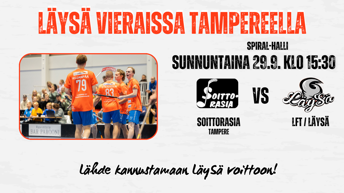 Soittorasia vs LFT/LäySä su 29.9. Tampereen Spiral-hallilla klo 15.30