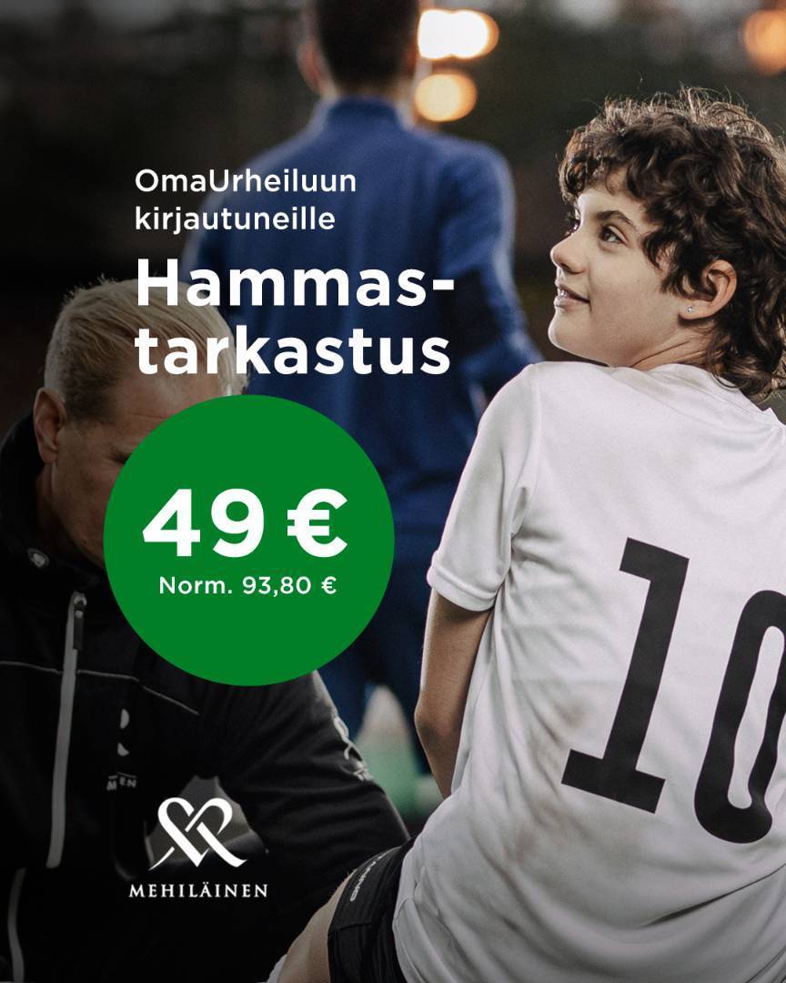 Hammastarkastus nyt etuhintaan 49 € OmaUrheiluun rekisteröityneille!