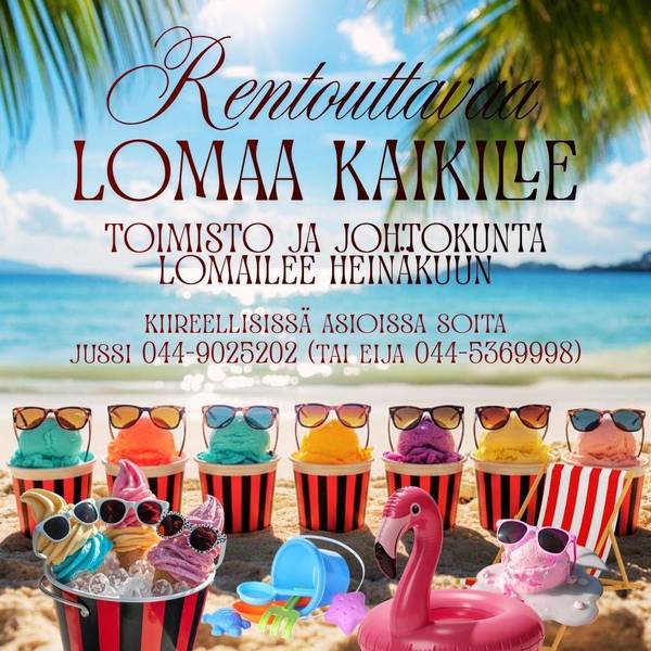 Rentouttavaa lomaa kaikille!