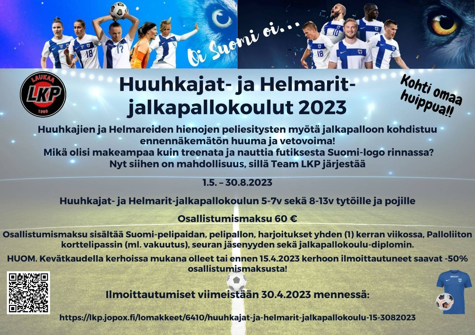HUUHKAJAT- JA HELMARIT-JALKAPALLOKOULU 3.5.-30.8.2023