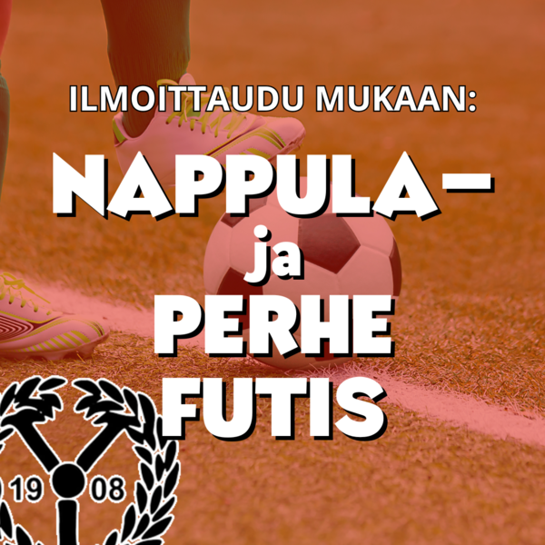 Ilmoittaudu mukaan Nappulaliigaan ja perhefutikseen!