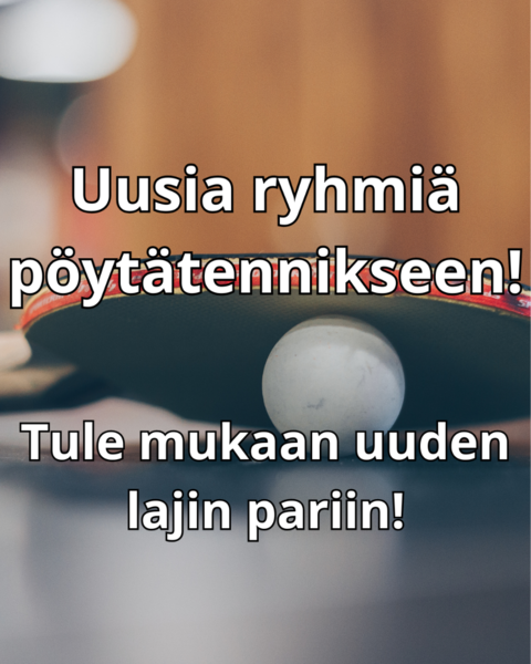 Pöytätennikseen lisää ryhmiä keskiviikolle – ilmoittautuminen nyt auki!