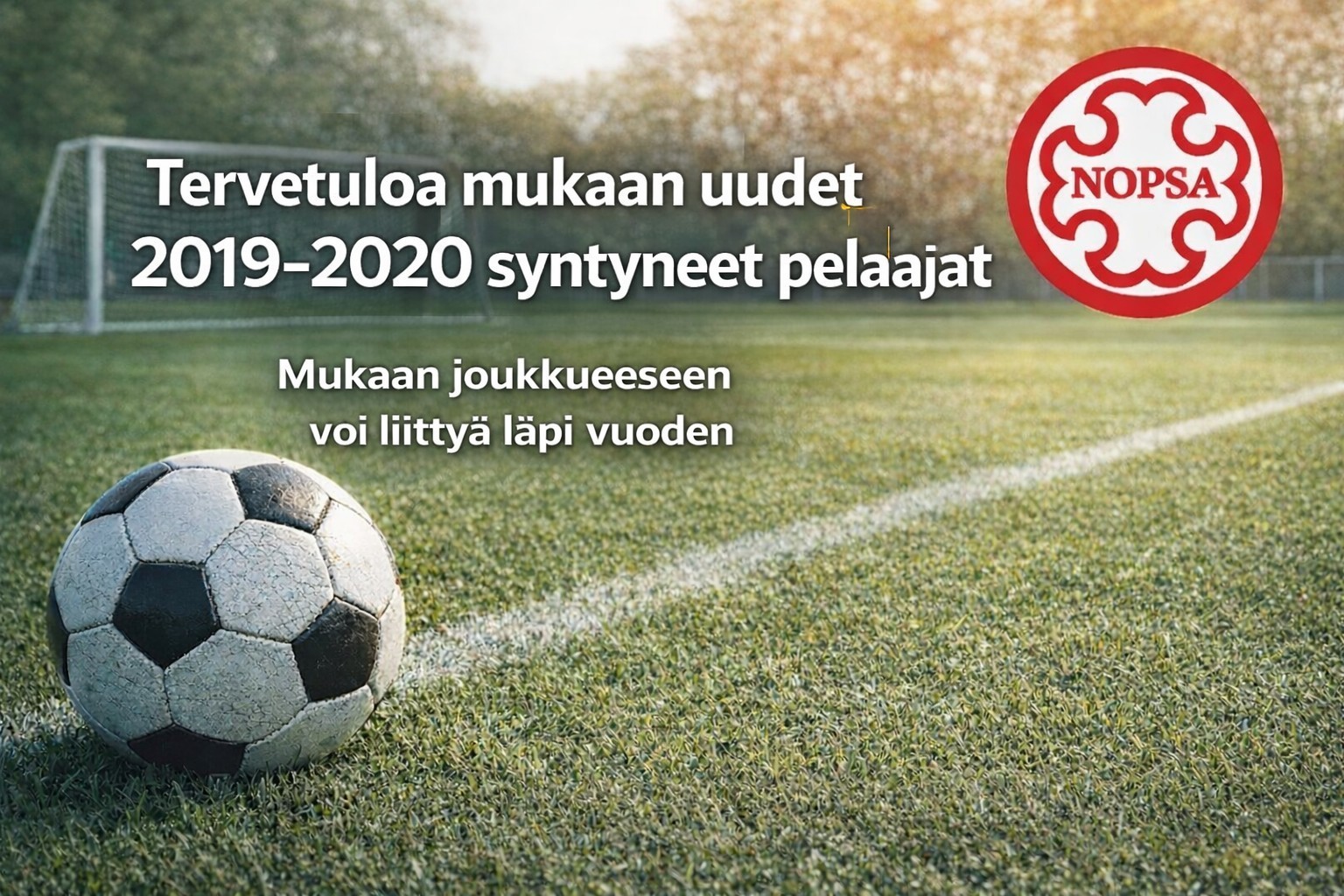 Tervetuloa mukaan kaudelle 2026 uudet 2019–2020 syntyneet pelaajat!