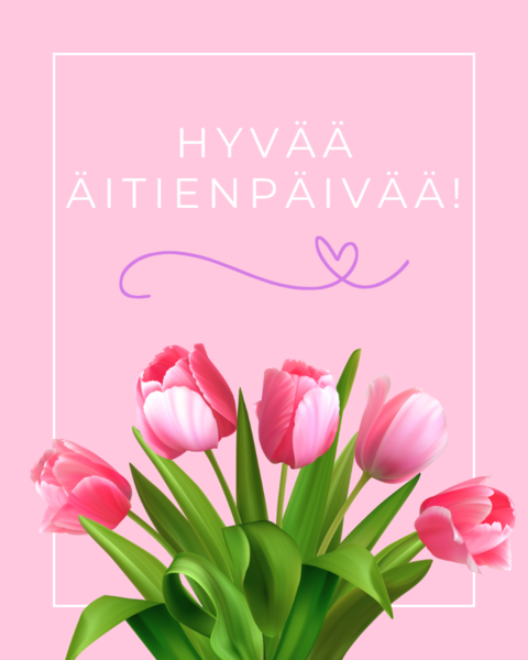 Onnea äidit! ❤