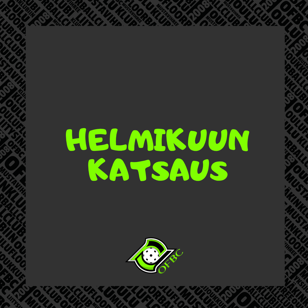HELMIKUUN KATSAUS 💚🖤