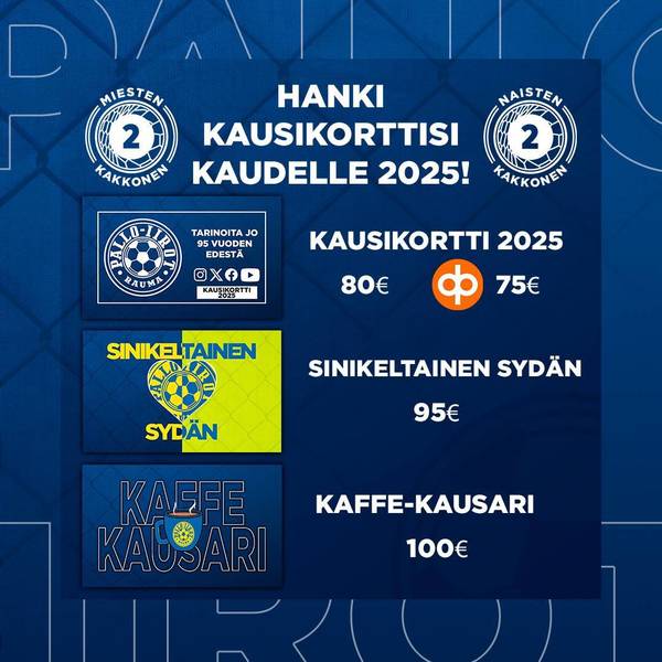 Hanki kausikorttisi kaudelle 2025