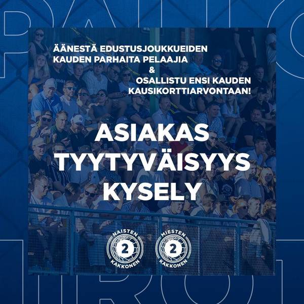 Äänestä edustusten kauden parhaita pelaajia ja vastaa ottelutapahtumien asiakastyytyväisyyskyselyyn