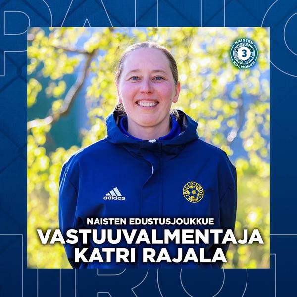 Katri Rajala on naisten edustusjoukkueen uusi vastuuvalmentaja