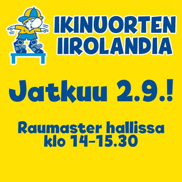 Myös Ikinuorten Iirolandia palaa kesätauolta
