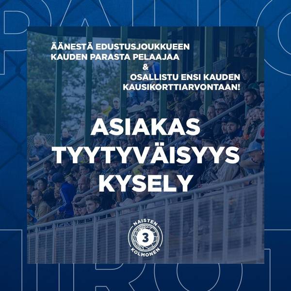 Äänestä naisten kauden parasta pelaajaa ja vastaa ottelutapahtumien asiakastyytyväisyyskyselyyn