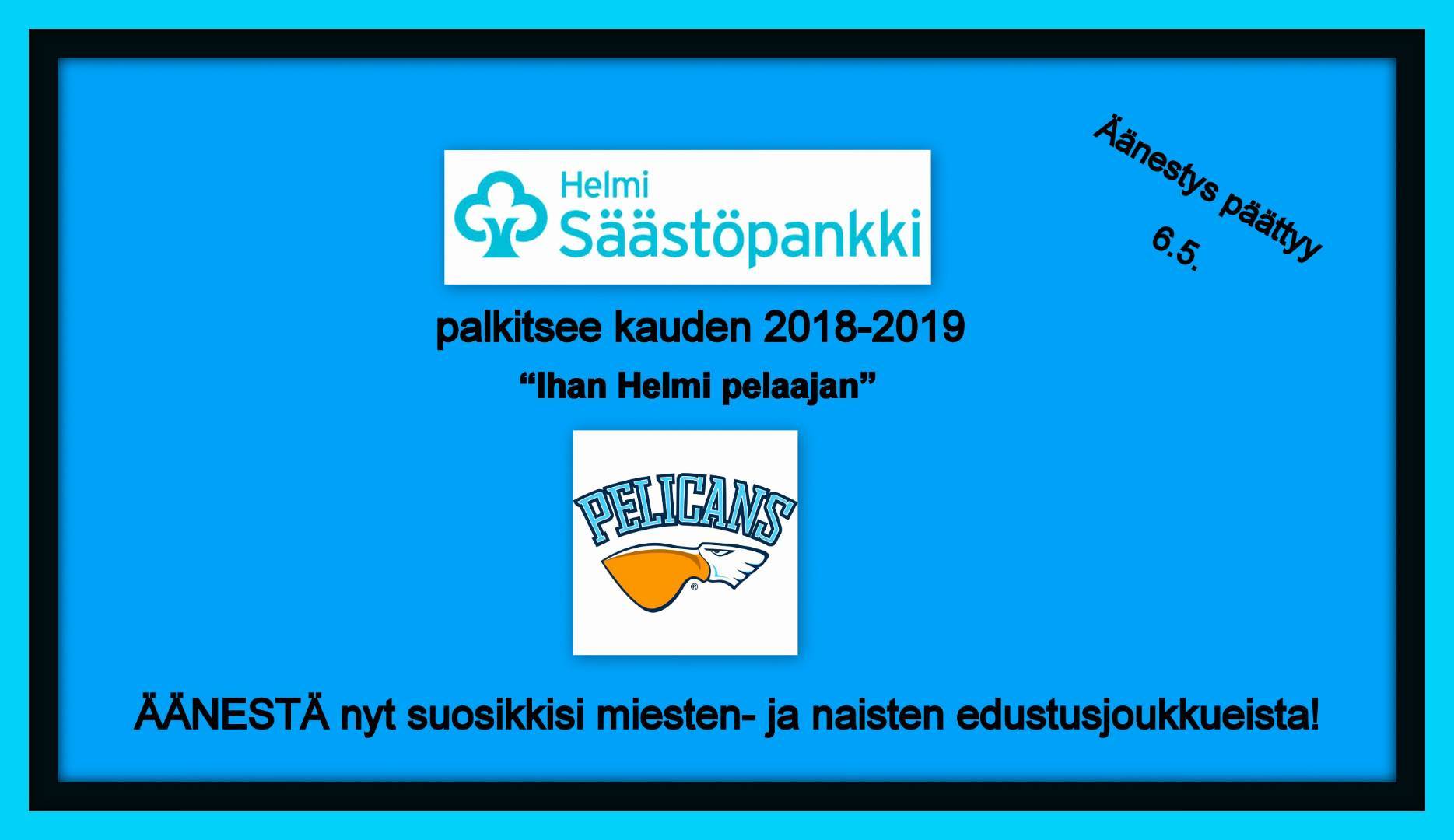 ÄÄNESTÄ nyt kauden 2018-2019 "Ihan Helmi pelaaja" !