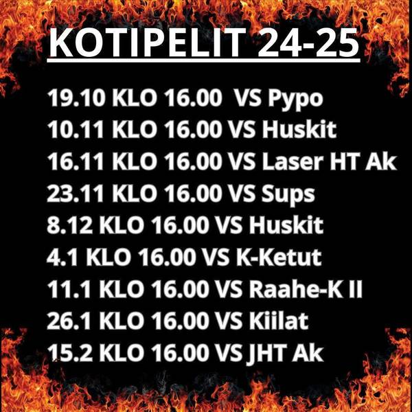 Liekkimiesten kotipelit 24-25! HUOM! pelien alkamisajat ilmoitetaan myöhemmin.