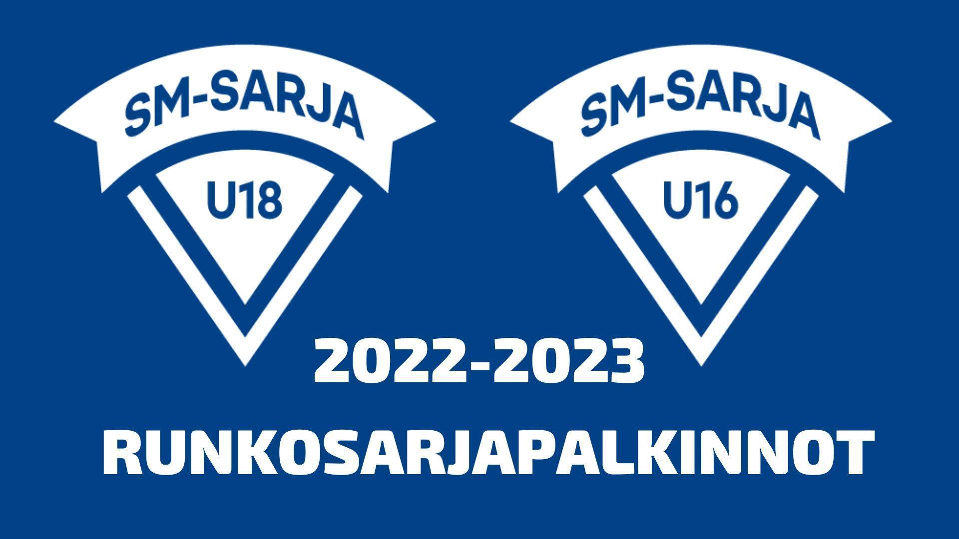 Jääkiekon U18 ja U16 SM-sarjojen palkinnot 2022-23