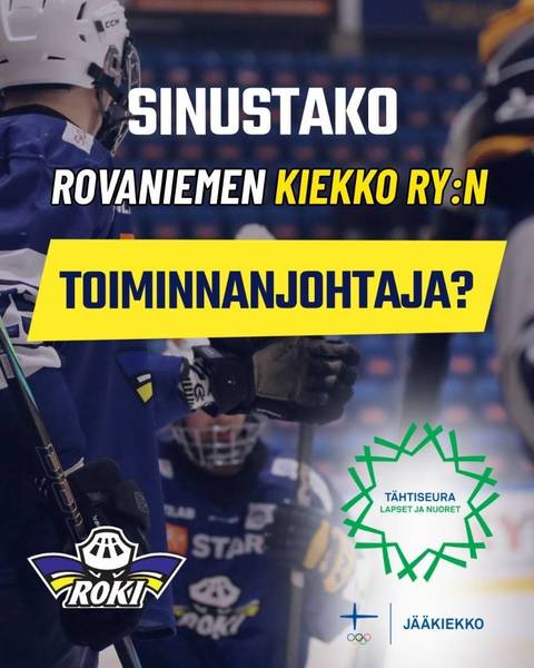 Sinustako Rovaniemen Kiekko ry:n toiminnanjohtaja?