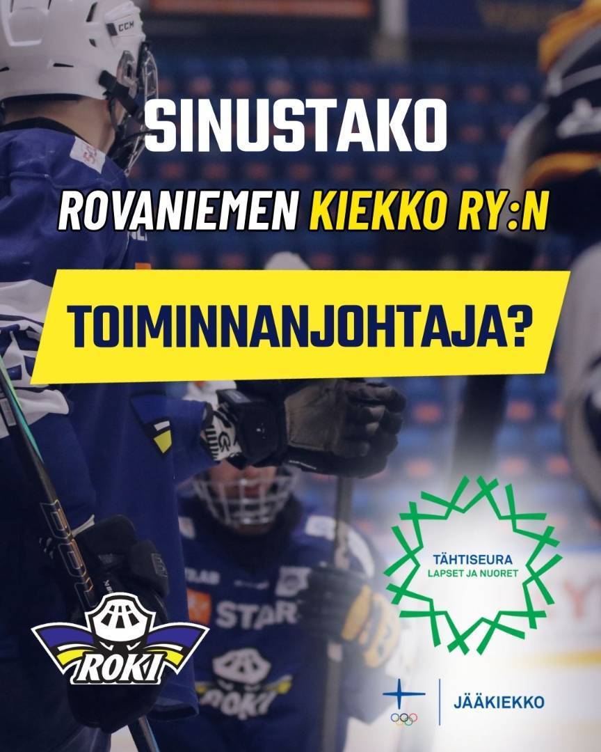 Sinustako Rovaniemen Kiekko ry:n toiminnanjohtaja?