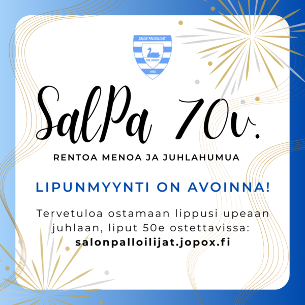 SalPa 70v. -juhlien lipunmyynti on avoinna!