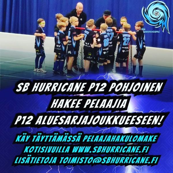 SB Hurricane P12 (2012-13 syntyneet) hakee aluesarjajoukkueeseensa pelaajia!💙🖤🌪
