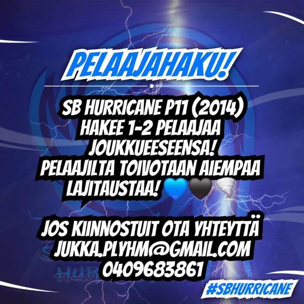 SB Hurricane P11 joukkueeseen haetaan 1-2 pelaajaa!