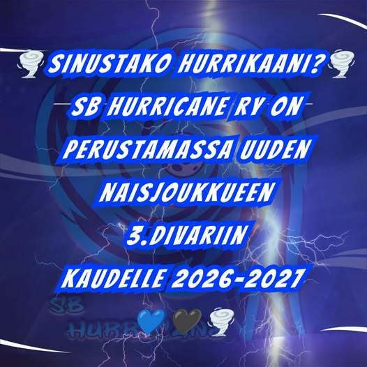 SB Hurricane on perustamassa uuden naisjoukkueen 3.divariin!💙🖤🌪