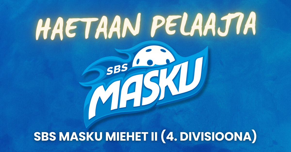 SBS Maskun M2 etsii pelaajia 4. divisioonaan!