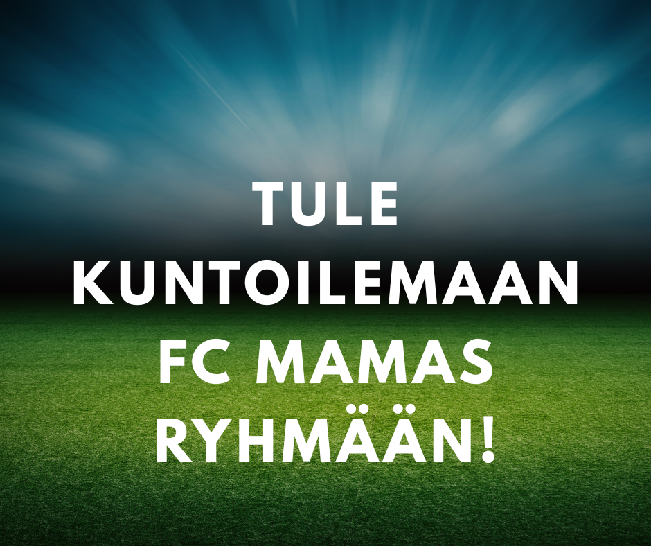 Kuntoiluryhmä FC Mamas perustettu!