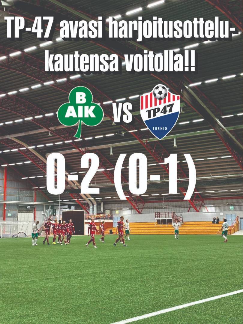 ​TP-47 avasi harjoitusottelukautensa 2-0 voitolla