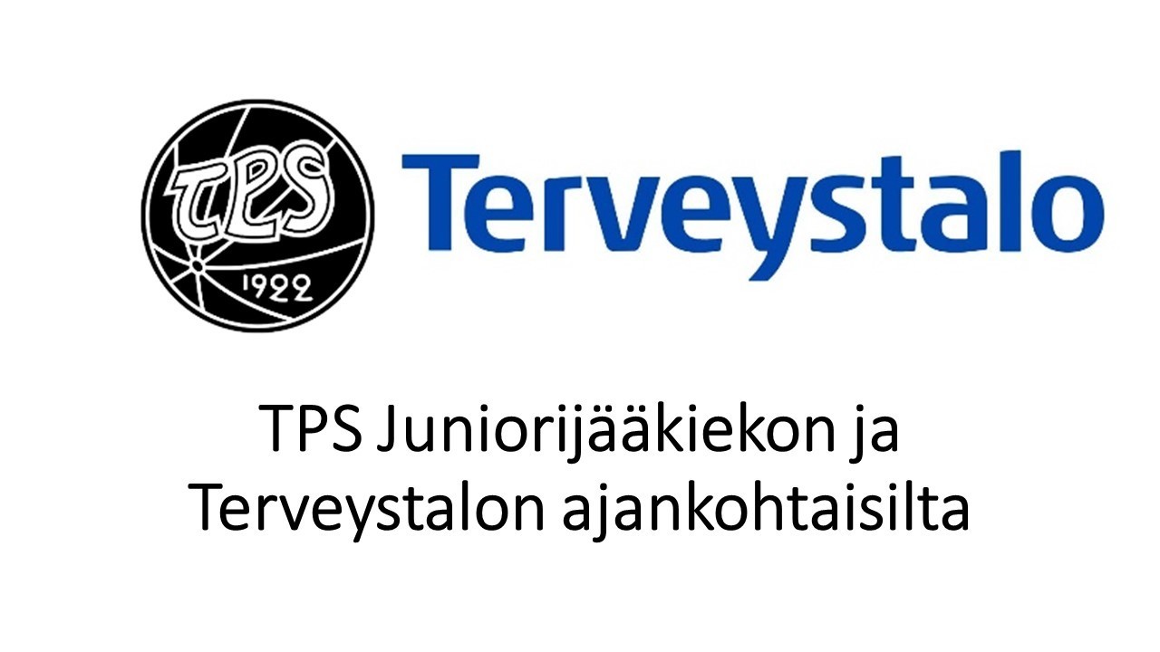 Tervetuloa TPS Juniorijääkiekon sekä Terveystalon yhteiseen ajankohtaisiltaan! 